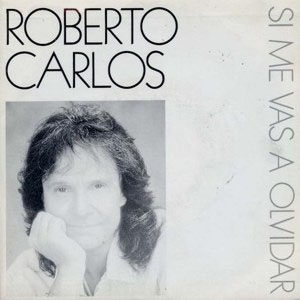 Disco Si Me Vas A Olvidar de Roberto Carlos