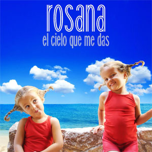 Disco El Cielo Que Me Das de Rosana