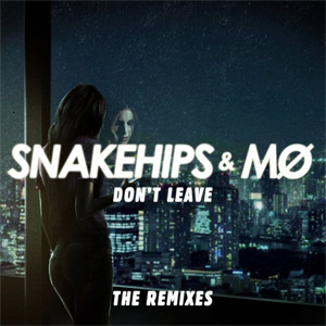 Disco Don't Leave (The Remixes) de Snakehips