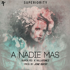 Disco A Nadie Más de Súper Yei