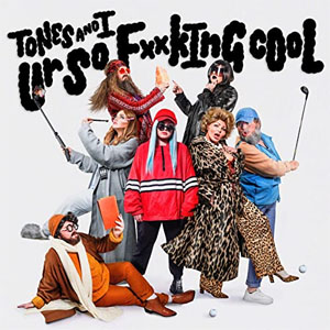Disco Ur So F**kInG cOoL de Tones And I