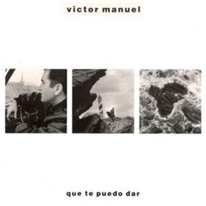 Disco Qué Te Puedo Dar de Víctor Manuel