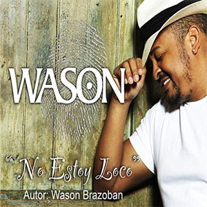 Disco No Estoy Loco de Wason Brazoban