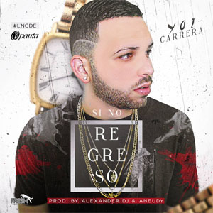 Disco Si No Regreso de Yoi Carrera